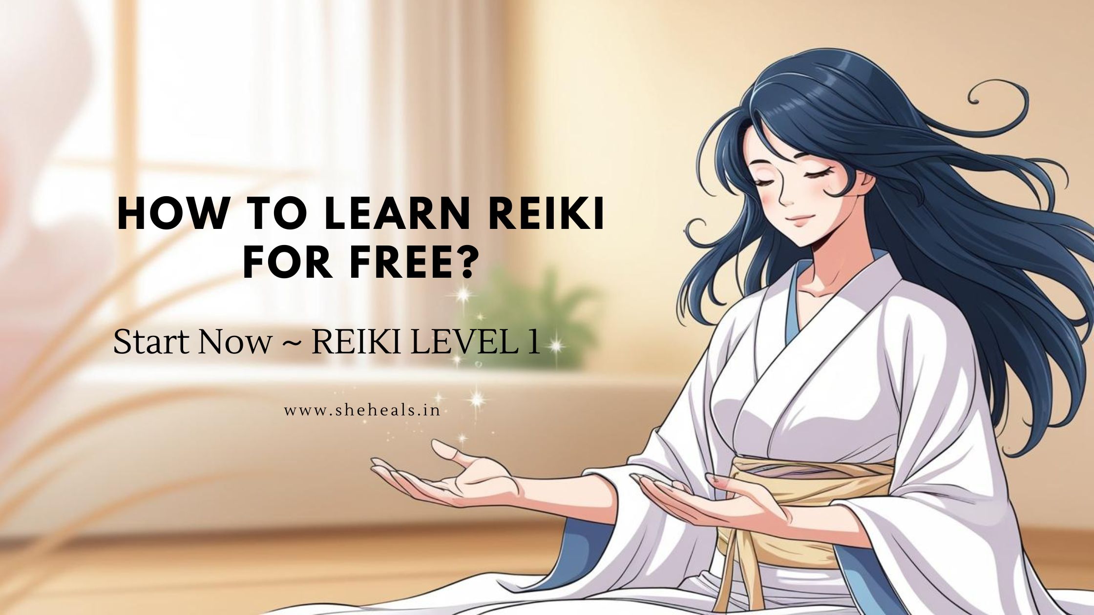 How to learn reiki for free - sheheals.in