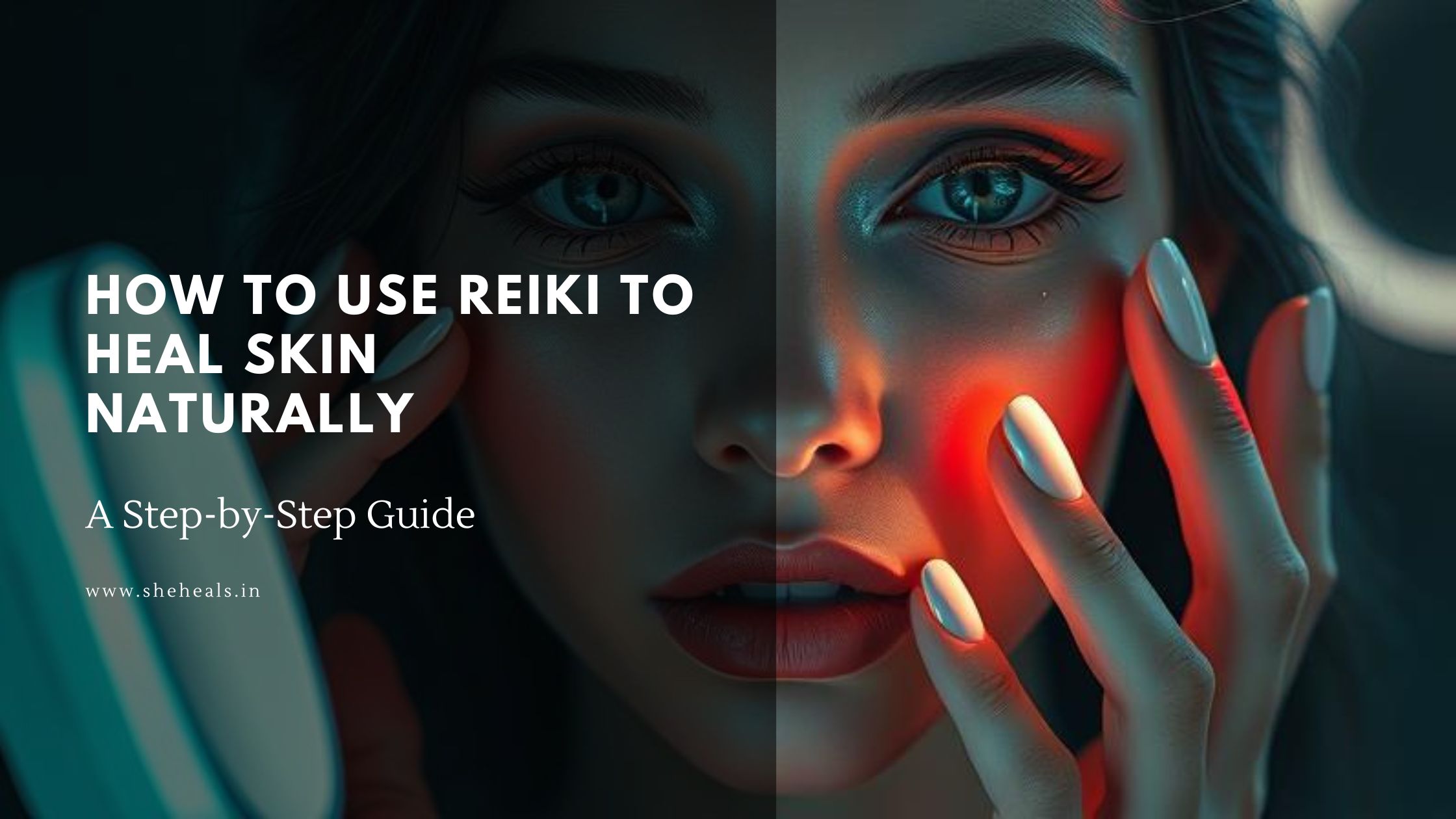 How to Use Reiki to Heal Skin Naturally